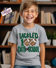 Load image into Gallery viewer, PO SHIPS 1/22 Tackled 100 Days of School Clear Film DTF Transfer (325 HOT Peel)