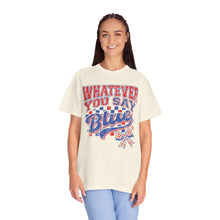 Load image into Gallery viewer, Whatever You Say Blue Retro Script Comfort Colors T-Shirt- Baseball Mom