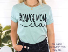 Load image into Gallery viewer, IN PRODUCTION SHIPS 9/22 Screen Print Transfer | In My Dance Mom Era