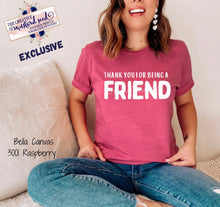 Load image into Gallery viewer, PO SHIPS 1/12 Screen Print Transfer | Thank You For Being A Friend