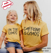 Load image into Gallery viewer, PO SHIPS 2/1 Screen Print Transfer | Caffeine and Chaos | I’m The Chaos PUFF