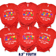 Load image into Gallery viewer, PO SHIPS 7/13 Screen Print Transfer | Youth I’m Ready Back To School (HIGH HEAT)