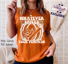 Load image into Gallery viewer, PO SHIPS 7/27 Screen Print Transfer | Whatever Spices Your Pumpkin