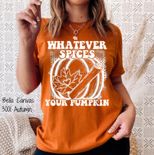 Load image into Gallery viewer, PO SHIPS 7/27 Screen Print Transfer | Whatever Spices Your Pumpkin