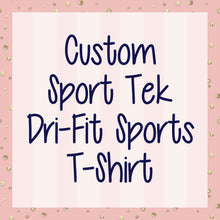 Load image into Gallery viewer, Create Your Own Sport Tek DriFit Shirt
