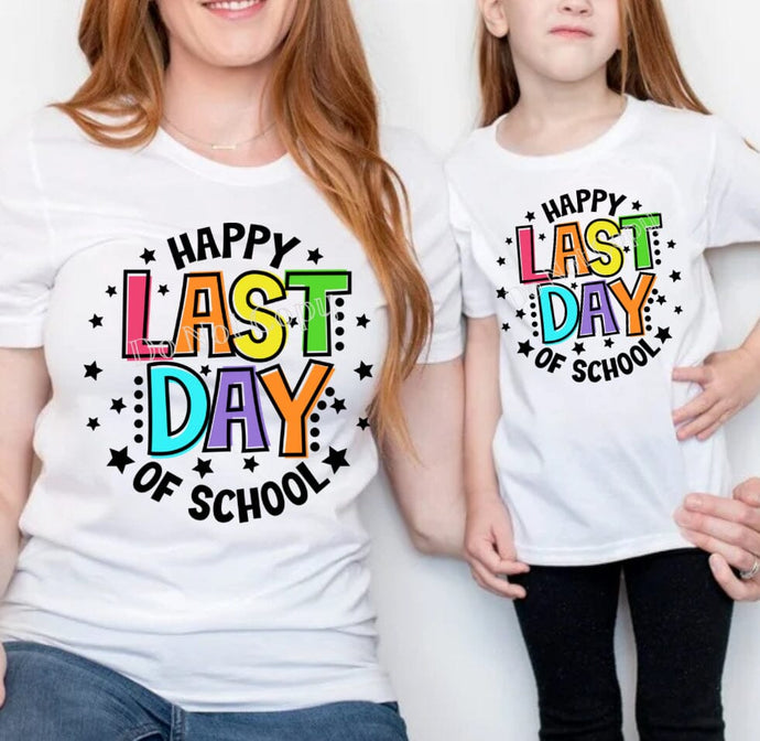 Happy Last Day Of School Black Ink DTF Transfer (300 HOT PEEL) | Ships 3-7 Business Days