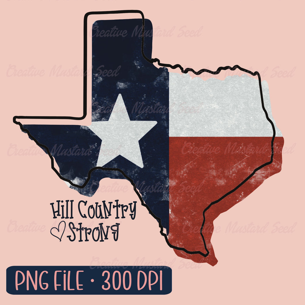 Hill Country Strong Distressed Flag |PNG Digital Download