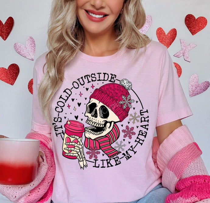 It's Cold Outside Like My Heart Valentine Skeleton DTF Transfer (300 HOT PEEL) | Ships 3-7 Business Days