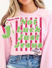 Load image into Gallery viewer, Not Luck Just Jesus Faux Fur DTF Transfer | Adult and Youth (325 HOT Peel)
