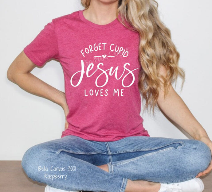 PO SHIPS 12/23 Screen Print Transfer | Forget Cupid Jesus Loves Me (325 Hot Peel)