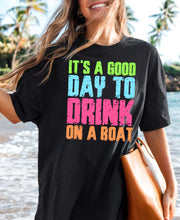 Load image into Gallery viewer, PO SHIPS 5/7 Clear Film Screen Print Transfer | Good Day To Drink On A Boat (325 HOT Peel)
