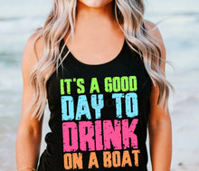 Load image into Gallery viewer, PO SHIPS 5/7 Clear Film Screen Print Transfer | Good Day To Drink On A Boat (325 HOT Peel)
