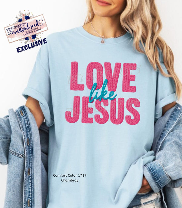 RTS Love Like Jesus Faux Yarn Clear Film DTF Transfer (325 HOT Peel)