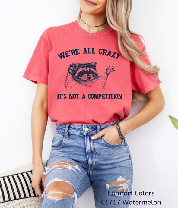 RTS Screen Print Transfer | We’re All Crazy It’s Not A Competition NAVY (325 Hot Peel)