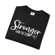 Load image into Gallery viewer, Stronger Than The Storm Comfort Colors T-shirt Unisex Tee, Flood Relief Fundraising Shirt, Donations, Texas Support Apparel, Unisex Tee
