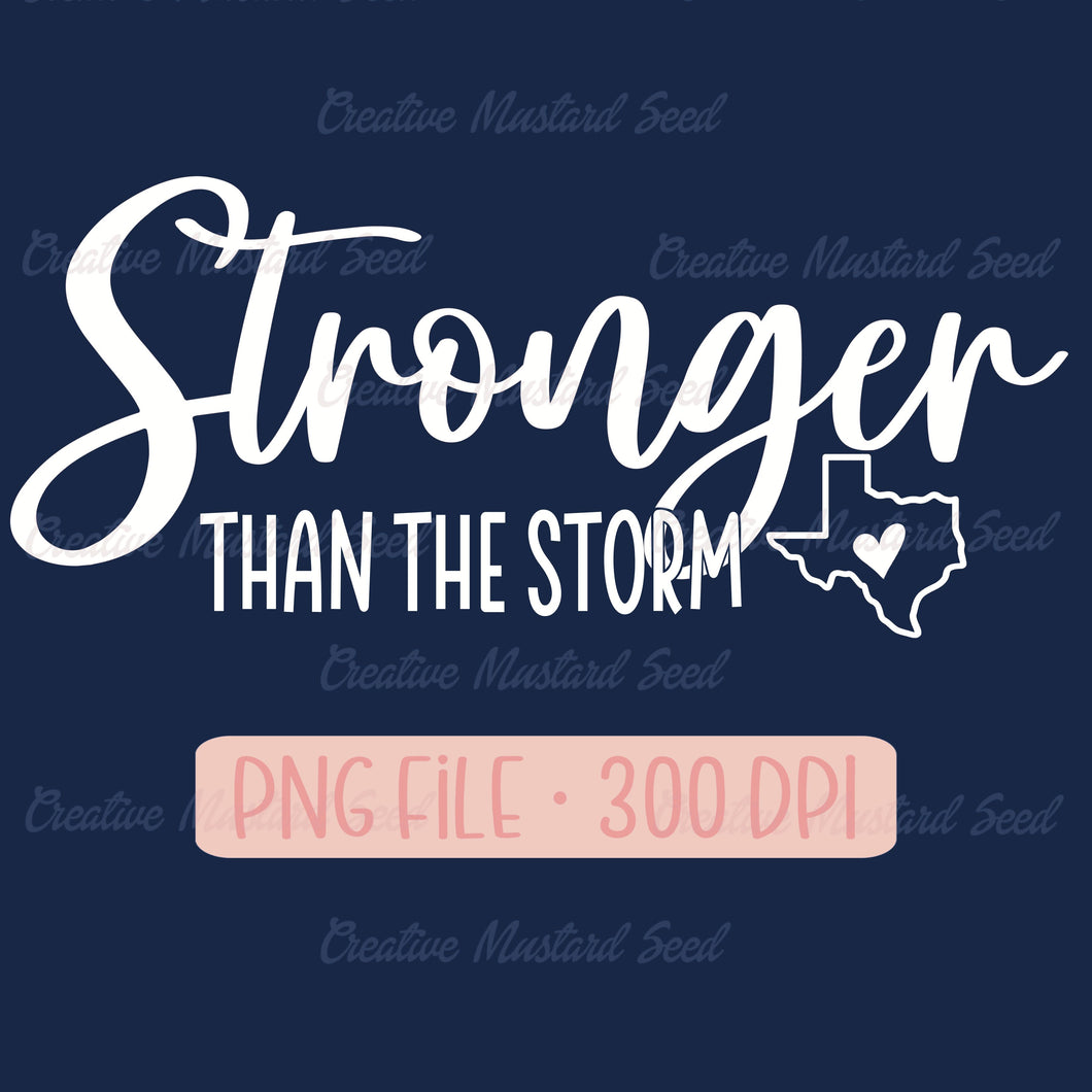 Stronger Than The Storm | PNG Digital Download