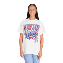 Load image into Gallery viewer, Whatever You Say Blue Retro Script Comfort Colors T-Shirt- Baseball Mom
