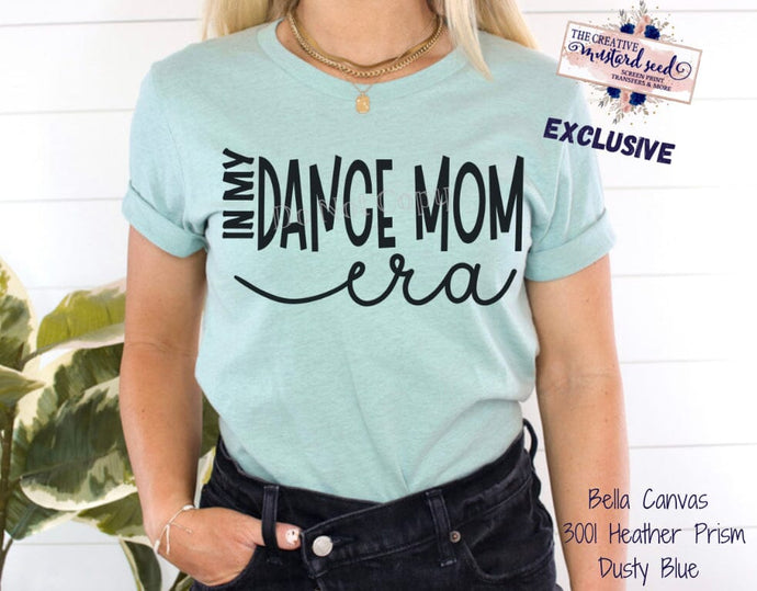 IN PRODUCTION SHIPS 9/22 Screen Print Transfer | In My Dance Mom Era